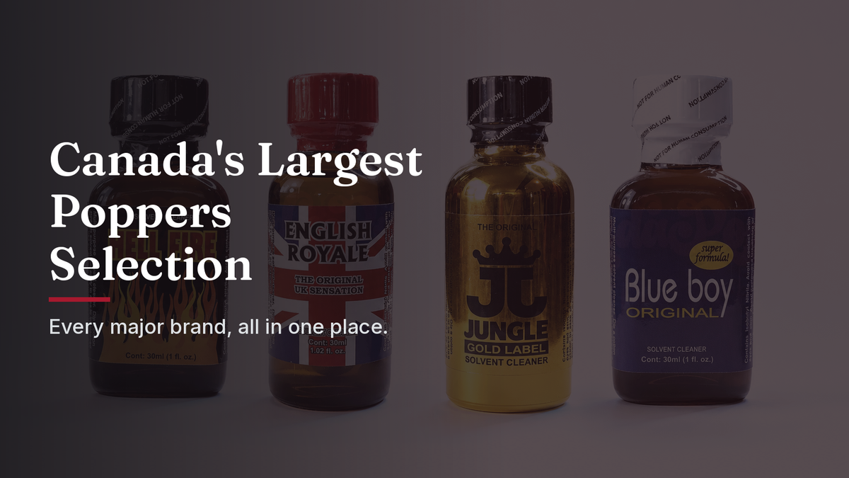 Canada's largest poppers selection, every major brand